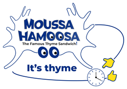 MOUSSA HAMOOSA, THE FAMOUS THYME SANDWICH! T'S THYME trademark
