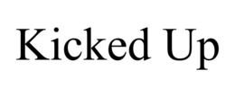 KICKED UP trademark