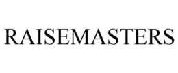 RAISEMASTERS trademark