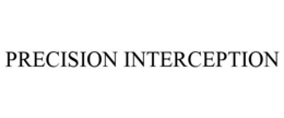 PRECISION INTERCEPTION trademark