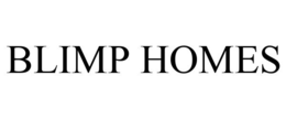 BLIMP HOMES trademark
