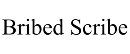 BRIBED SCRIBE trademark