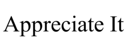 APPRECIATE IT trademark