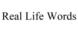 REAL LIFE WORDS trademark