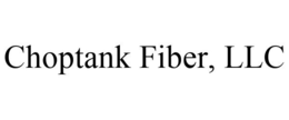 CHOPTANK FIBER, LLC trademark