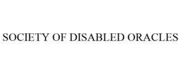 SOCIETY OF DISABLED ORACLES trademark