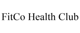 FITCO HEALTH CLUB trademark