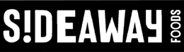 S!DEAWAY FOODS trademark