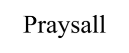 PRAYSALL trademark