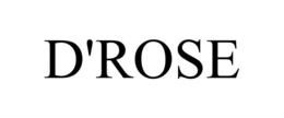 D'ROSE trademark