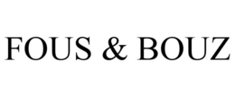 FOUS & BOUZ trademark