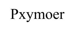 PXYMOER trademark
