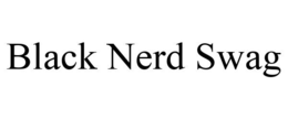 BLACK NERD SWAG trademark