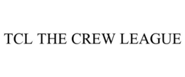TCL THE CREW LEAGUE trademark