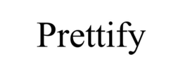 PRETTIFY trademark