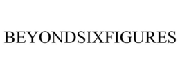 BEYONDSIXFIGURES trademark