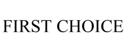 FIRST CHOICE trademark