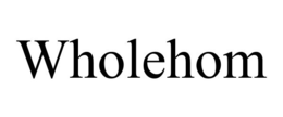 WHOLEHOM trademark