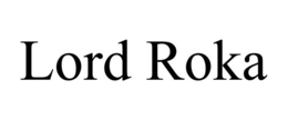 LORD ROKA trademark