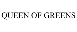 QUEEN OF GREENS trademark