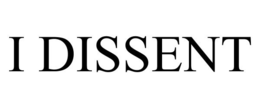 I DISSENT trademark