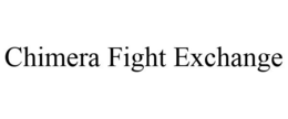 CHIMERA FIGHT EXCHANGE trademark
