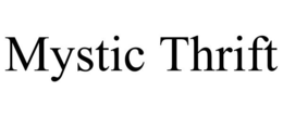 MYSTIC THRIFT trademark