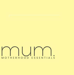 MUM. MOTHERHOOD ESSENTIALS trademark