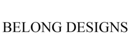 BELONG DESIGNS trademark