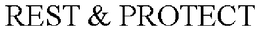 REST & PROTECT trademark
