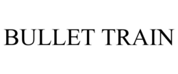 BULLET TRAIN trademark