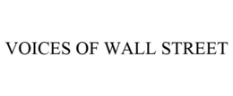 VOICES OF WALL STREET trademark