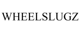 WHEELSLUGZ trademark