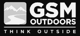 GSM OUTDOORS THINK OUTSIDE trademark