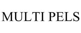 MULTI PELS trademark
