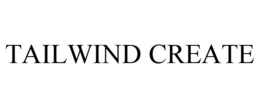 TAILWIND CREATE trademark