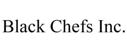 BLACK CHEFS INC. trademark