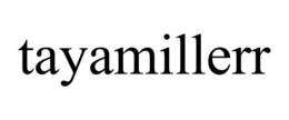 TAYAMILLERR trademark