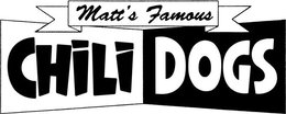 MATT'S FAMOUS CHILI DOGS trademark