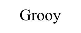 GROOY trademark