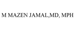M MAZEN JAMAL,MD, MPH trademark