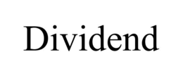 DIVIDEND trademark