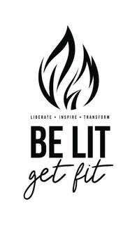 LIBERATE INSPIRE TRANSFORM BE LIT GET FIT trademark