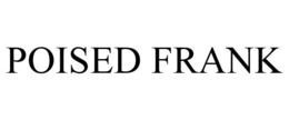 POISED FRANK trademark