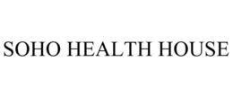 SOHO HEALTH HOUSE trademark