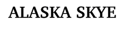 ALASKA SKYE trademark