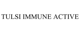 TULSI IMMUNE ACTIVE trademark