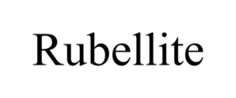 RUBELLITE trademark