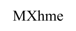 MXHME trademark