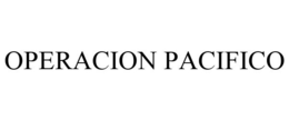 OPERACION PACIFICO trademark